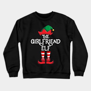 Girlfriend Elf Matching Family Christmas Crewneck Sweatshirt